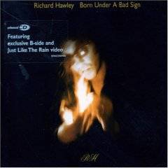 Richard Hawley : Born Under A Bad Sign